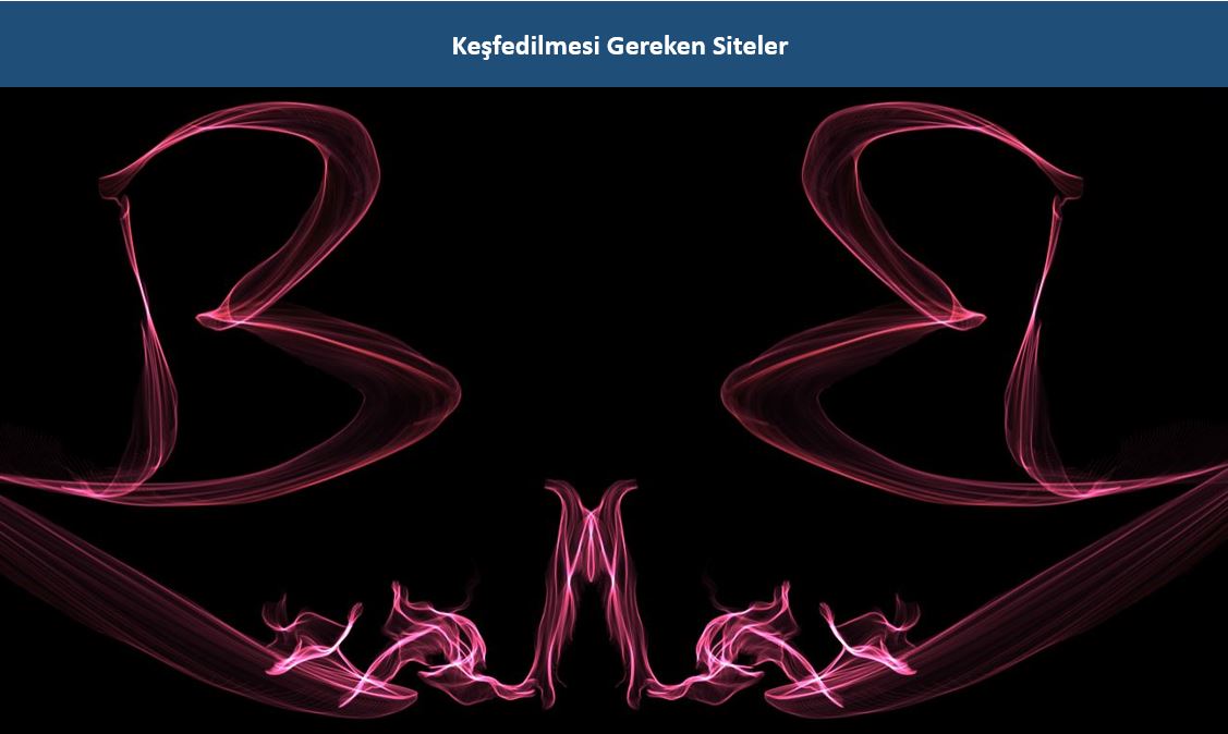 Keşfedilmesi Gereken Siteler