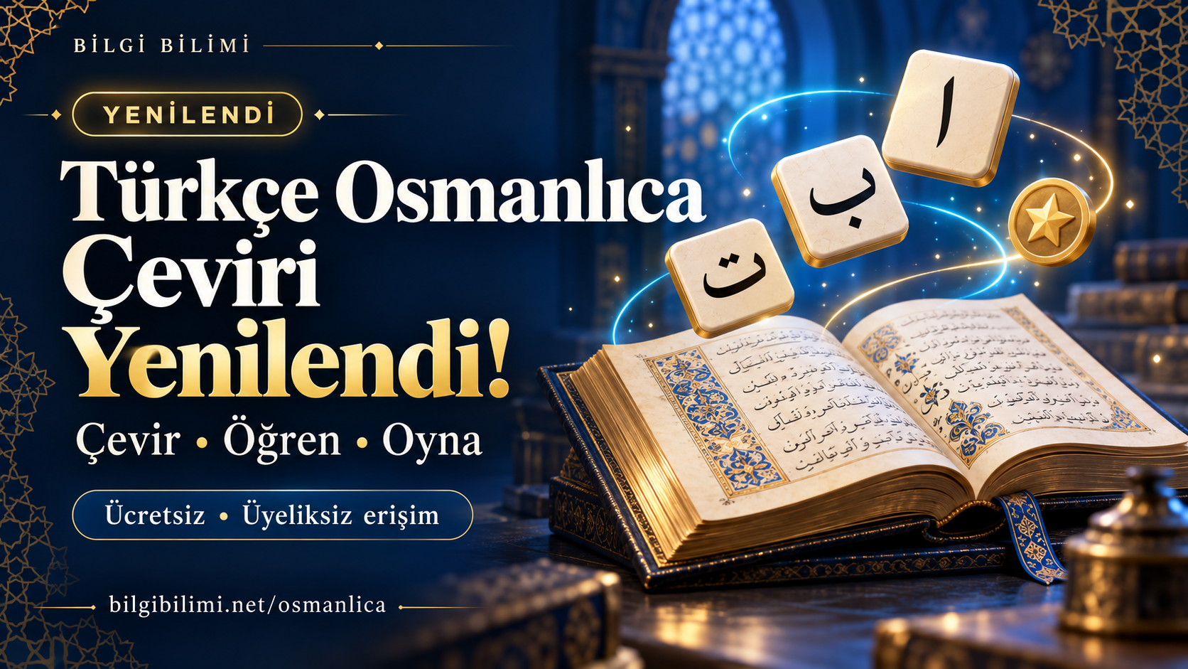Türkçe Osmanlıca Çeviri Yenilendi: Artık Oyun ve Eğitimler de Var!