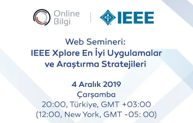 Web Semineri: IEEE Xplore En İyi Uygulamalar ve Araştırma Stratejileri