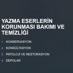 YAZMA ESERLERİN KORUNMASI BAKIMI VE TEMİZLİĞİ