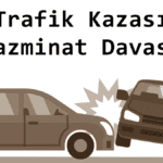 Trafik Kazası Tazminat Hesaplama Nasıl Yapılır?