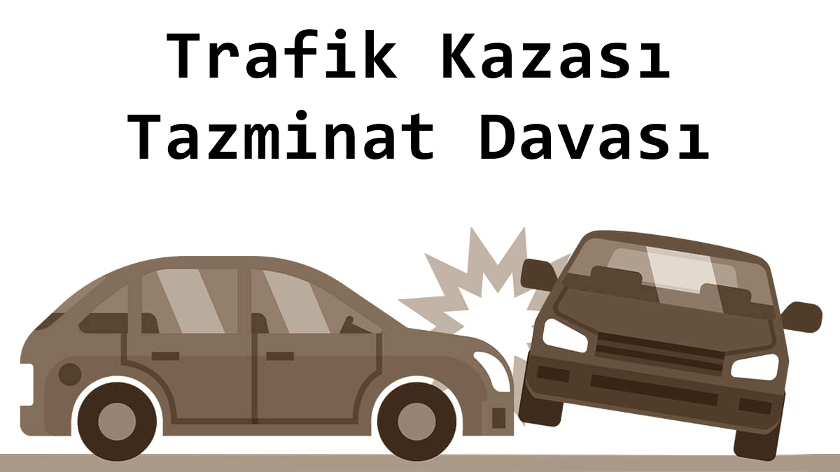 Trafik Kazası Tazminat Hesaplama Nasıl Yapılır?